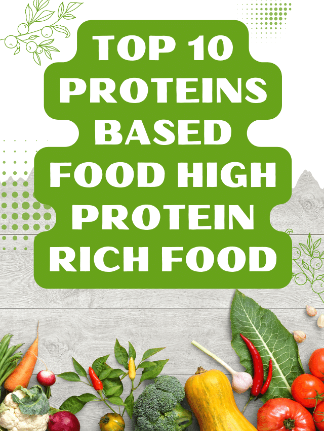 Top 10 Proteins Based Food High Protein Rich Food